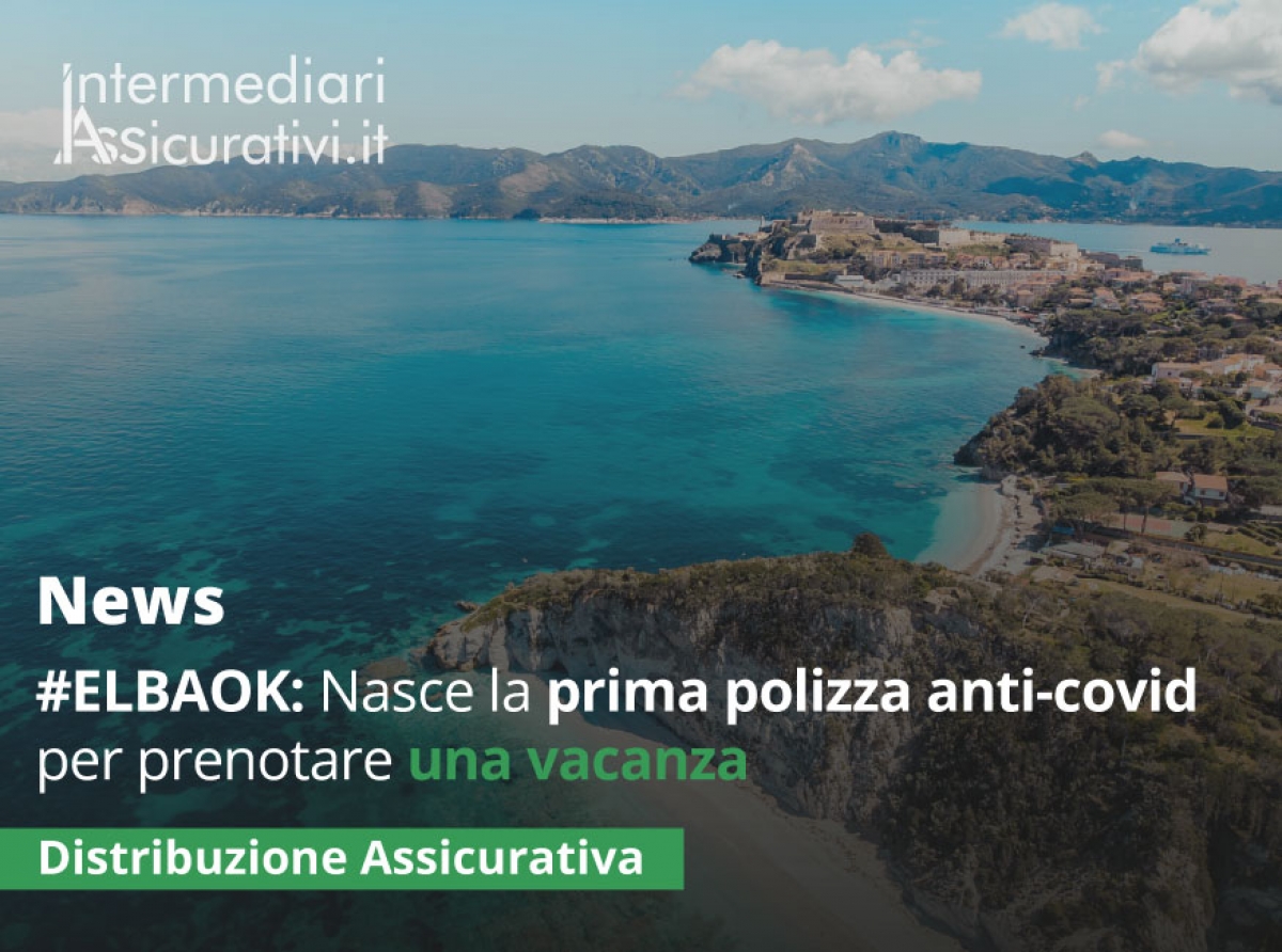 #ELBAOK: Nasce la prima polizza anti-covid per prenotare una vacanza